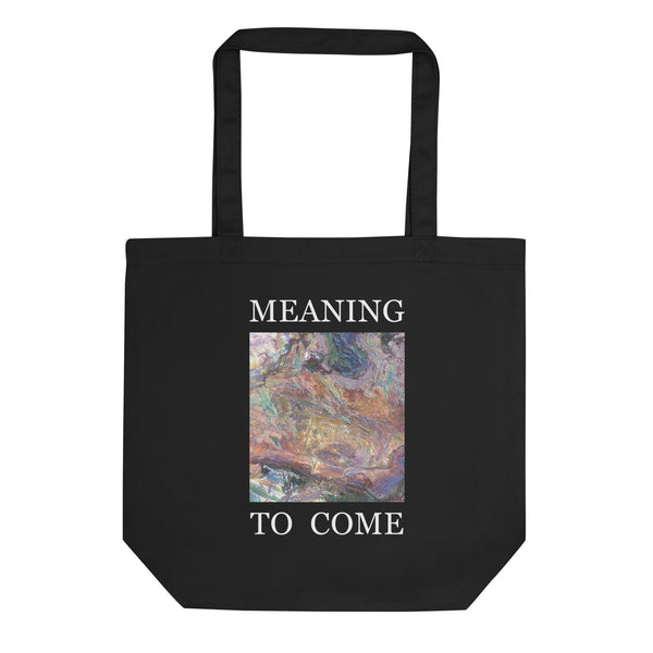Meaning To Come Eco Tote Bag 🌱